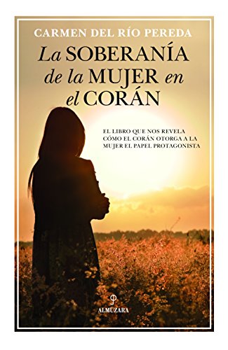 La soberanía de la mujer en el Corán (Espiritualidad) von Editorial Almuzara