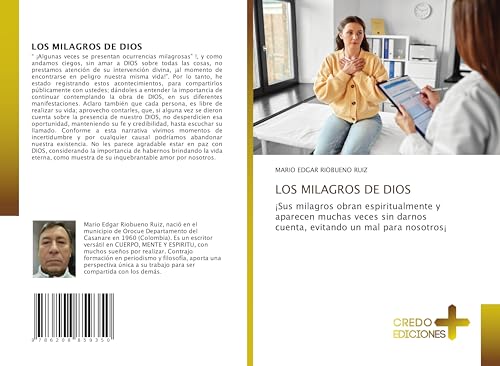 LOS MILAGROS DE DIOS: ¡Sus milagros obran espiritualmente y aparecen muchas veces sin darnos cuenta, evitando un mal para nosotros¡ von CREDO EDICIONES