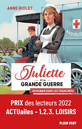 Un ruban dans les tranchées: Juliette et la Grande Guerre - Tome 1