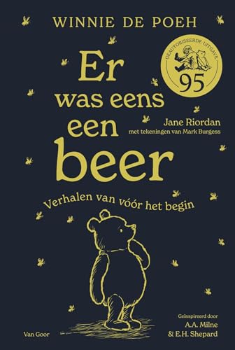 Er was eens een beer: verhalen van vóór het begin (Winnie de Poeh) von Van Goor