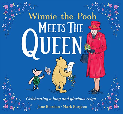 Winnie-the-Pooh Meets the Queen: An illustrated classic children’s book and a charming tribute to Her Majesty Queen Elizabeth II. Winnie-the-Pooh Meets the Queen: An illustrated classic children’s book and a charming tribute to Her Majesty Queen Elizabeth II.