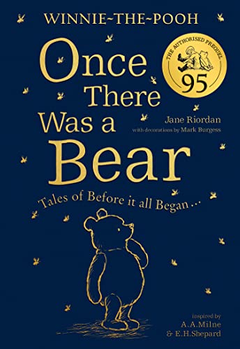 Winnie-the-Pooh: Once There Was a Bear (The Official 95th Anniversary Prequel): Timeless Tales Inspired by Milne’s Classic Stories About The Nation’s Favourite Bear von Farshore