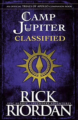 Camp Jupiter Classified: A Probatio's Journal (The Trials of Apollo, 6)
