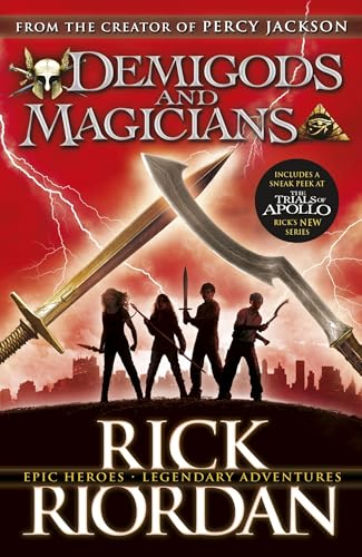 Demigods and Magicians: Three Stories from the World of Percy Jackson and the Kane Chronicles