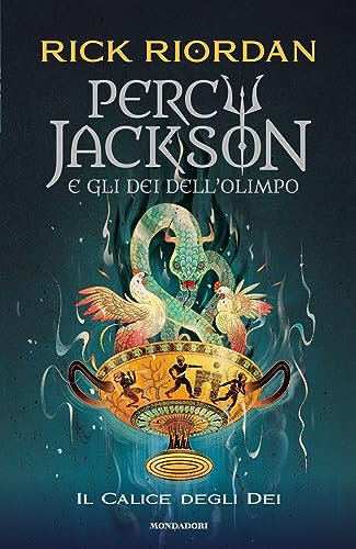 Il calice degli dei. Percy Jackson e gli dei dell'Olimpo (I Grandi)