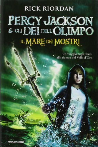 Il mare dei mostri. Percy Jackson e gli dei dell'Olimpo (I Grandi) von Mondadori