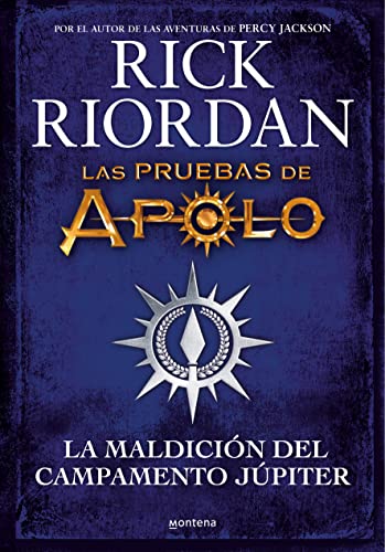 Las pruebas de Apolo - La maldición del Campamento Júpiter: A Probatio's Journal: an Official Rick Riordan Companion Book (Montena)