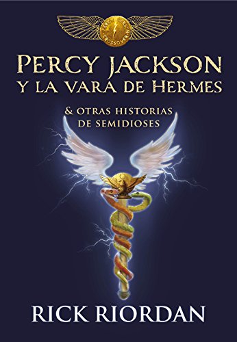 Los Héroes del Olimpo, Libro 6: Percy Jackson y la vara de Hermes& y otras historias de semidioses / The Heroes of Olympus, Book six: The Demigod ... héroes del Olimpo / The Heroes of Olympus) von MONTENA