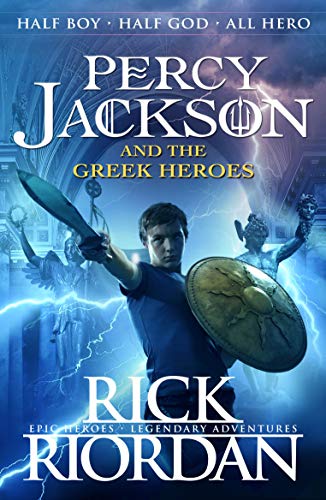 Percy Jackson and the Greek Heroes: Rick Riordan (Percy Jackson's Greek Myths, 2)