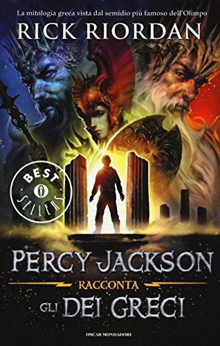 Percy Jackson racconta gli dei greci (Oscar absolute) von Mondadori