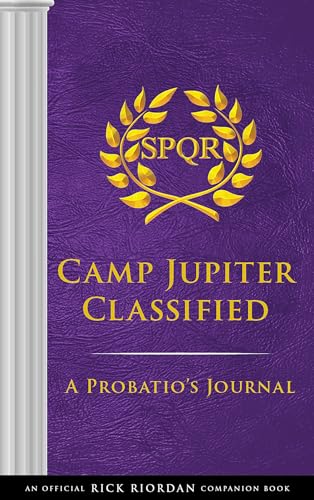 The Trials of Apollo: Camp Jupiter Classified-An Official Rick Riordan Companion Book: A Probatio's Journal The Trials of Apollo: Camp Jupiter Classified-An Official Rick Riordan Companion Book: A Probatio's Journal
