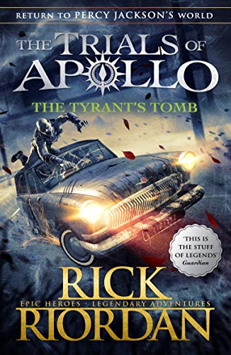 The Tyrant's Tomb (The Trials of Apollo Book 4) (The Trials of Apollo, 4)