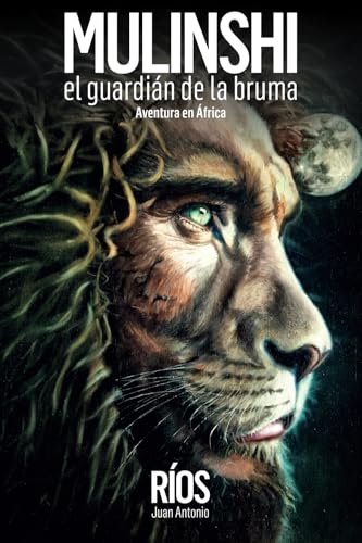 MULINSHI, EL GUARDIÁN DE LA BRUMA: Aventura en África von Editorial Letra Minúscula