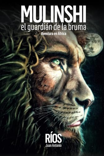 MULINSHI, EL GUARDIÁN DE LA BRUMA: Aventura en África MULINSHI, EL GUARDIÁN DE LA BRUMA: Aventura en África von Editorial Letra Minúscula