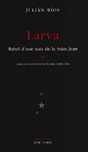 Larva: Babel d'une nuit de la Saint-Jean