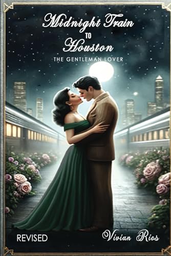 The Midnight Train to Houston: The Gentleman Lover Revised