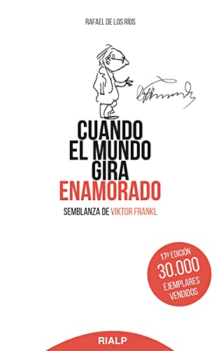 Cuando el mundo gira enamorado : semblanza de Viktor Frankl (Bolsillo, Band 169)