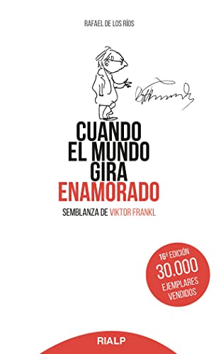 Cuando el mundo gira enamorado : semblanza de Viktor Frankl (Bolsillo, Band 169) von Ediciones Rialp, S.A.