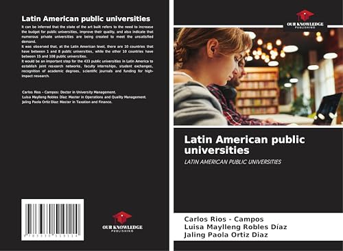 Latin American public universities: LATIN AMERICAN PUBLIC UNIVERSITIES Latin American public universities: LATIN AMERICAN PUBLIC UNIVERSITIES von Our Knowledge Publishing