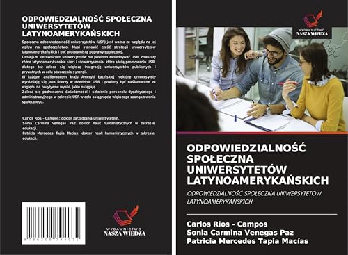 ODPOWIEDZIALNO¿¿ SPO¿ECZNA UNIWERSYTETÓW LATYNOAMERYKA¿SKICH: ODPOWIEDZIALNO¿¿ SPO¿ECZNA UNIWERSYTETÓW LATYNOAMERYKA¿SKICH ODPOWIEDZIALNO¿¿ SPO¿ECZNA UNIWERSYTETÓW LATYNOAMERYKA¿SKICH: ODPOWIEDZIALNO¿¿ SPO¿ECZNA UNIWERSYTETÓW LATYNOAMERYKA¿SKICH von Wydawnictwo Nasza Wiedza