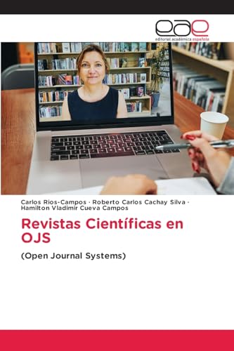 Revistas Científicas en OJS: (Open Journal Systems) von Editorial Académica Española
