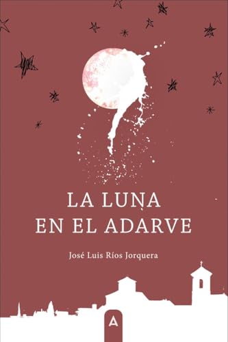 La luna en el adarve La luna en el adarve von Aliar 2015 Ediciones, S.L.