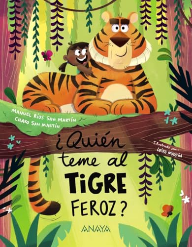 ¿Quién teme al tigre feroz? (LITERATURA INFANTIL - Narrativa infantil) von ANAYA INFANTIL Y JUVENIL