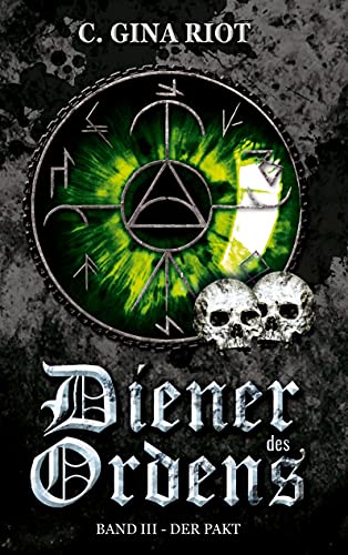 Diener des Ordens: Band III - Der Pakt von Books on Demand GmbH