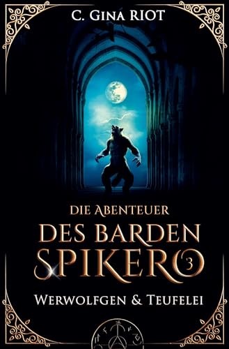 Werwolfgen & Teufelei - Die Abenteuer des Barden Spikero 3: Mittelalter-Fantasy trifft auf Krimi von tolino media