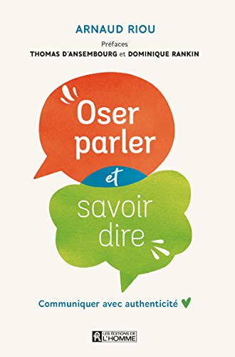 Oser parler et savoir dire NE: Communiquer avec authenticité Oser parler et savoir dire NE: Communiquer avec authenticité von DE L HOMME