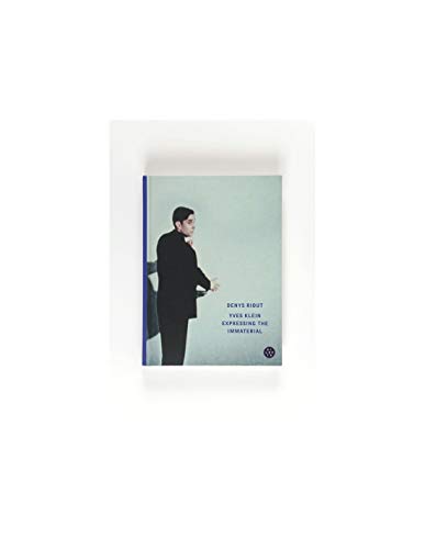 Denys Riout: Yves Klein: Expressing the Immaterial