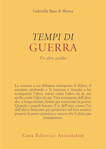 Tempi di guerra. Un altro ascolto (Psiche e coscienza) von Astrolabio Ubaldini