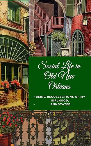 Social Life in Old New Orleans von Anson Street Press