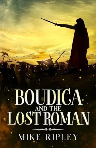 Boudica and the Lost Roman von Brash Books