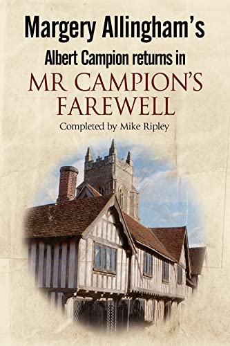 Mr Campion's Farewell: The Return of Albert Campion Completed by Mike Ripley (Albert Campion Mysteries)