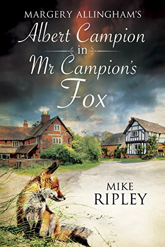 Mr Campion's Fox: A Brand-New Albert Campion Mystery Written by Mike Ripley von Severn House Publishers