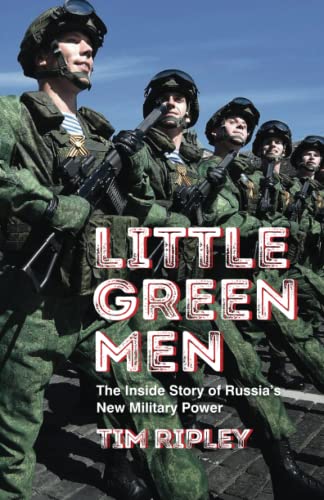 Little Green Men: Putin’s Wars since 2014 von Telic-Herrick Publications