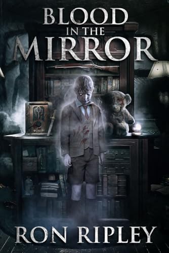 Blood in the Mirror: Supernatural Horror with Scary Ghosts & Haunted Houses (Haunted Collection Series, Band 3) von Scare Street