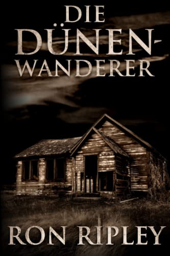 Die Dünenwanderer: Übernatürlicher Horror mit Furchteinflößenden Geistern & Spukhäusern (Spielplatz Des Todes-Serie, Band 2) von Independently Published