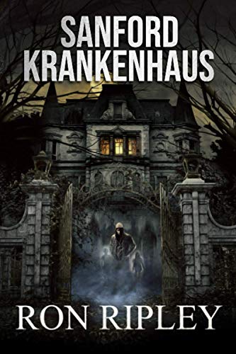 Sanford Krankenhaus: Übernatürlicher Horror mit gruseligen Geistern und Spukhäusern (Berkley Street-Serie, Band 4)