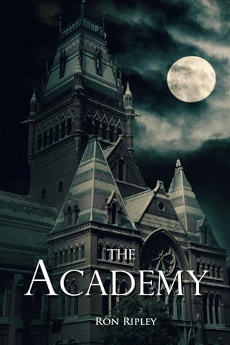 The Academy: Supernatural Horror with Scary Ghosts & Haunted Houses (Moving In Series, Band 6) von Scare Street