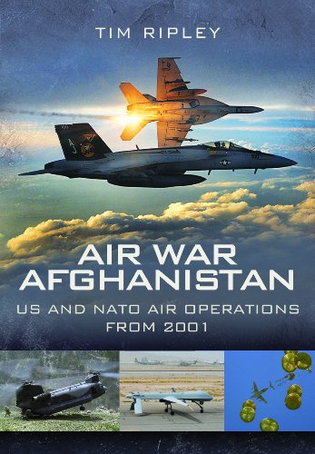 Air War Afghanistan: NATO Air Operations from 2001: Us and NATO Air Operations from 2001 von Pen and Sword Aviation