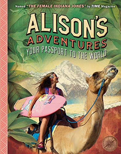 Alison's Adventures: Your Passport to the World von Arrow (Young)