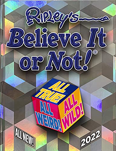 Ripley’s Believe It or Not! 2022: All True! All Weird! All Wild! von Century