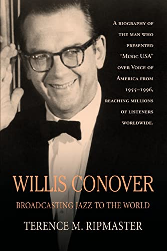 Willis Conover: Broadcasting Jazz To The World von iUniverse