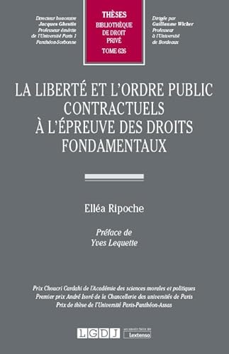 La liberté et l'ordre public contractuels à l'épreuve des droits fondamentaux (Tome 626) von LGDJ