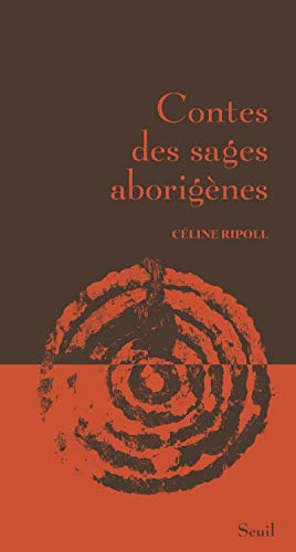 Contes des sages aborigènes von Seuil