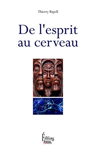 De l'esprit au cerveau von SCIENCES HUMAIN