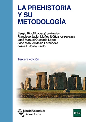 La Prehistoria y su metodología (Manuales)