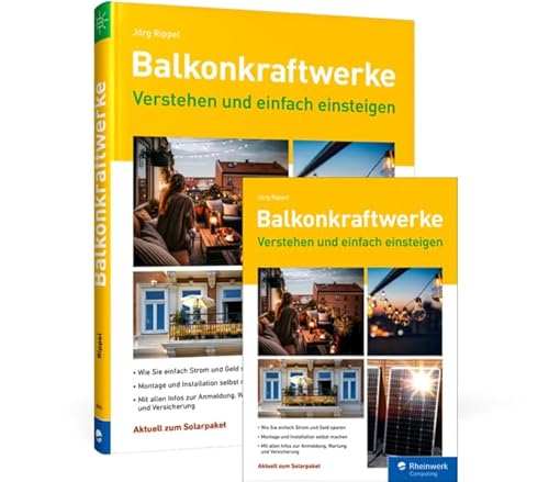 Balkonkraftwerke: Verstehen und einfach einsteigen von Rheinwerk